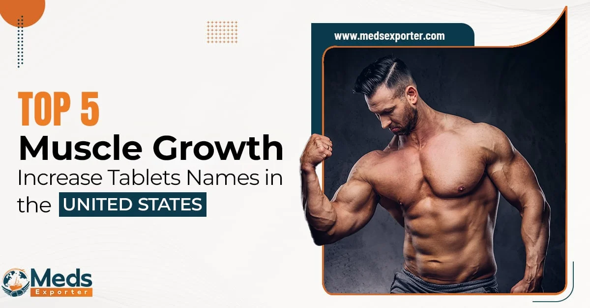 Top 5 Muscle Growth Increase Tablet Names in the United States
